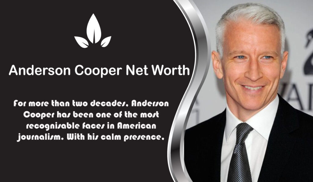 Anderson Cooper Net Worth