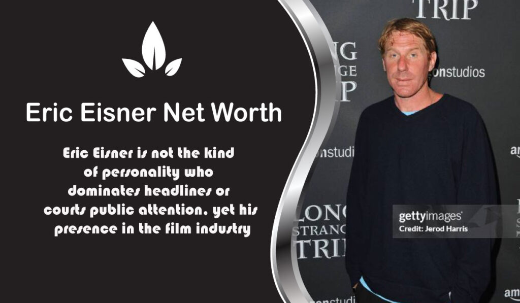 Eric Eisner Net Worth