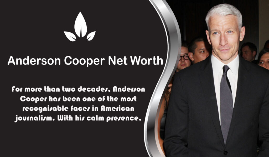 Anderson Cooper Net Worth