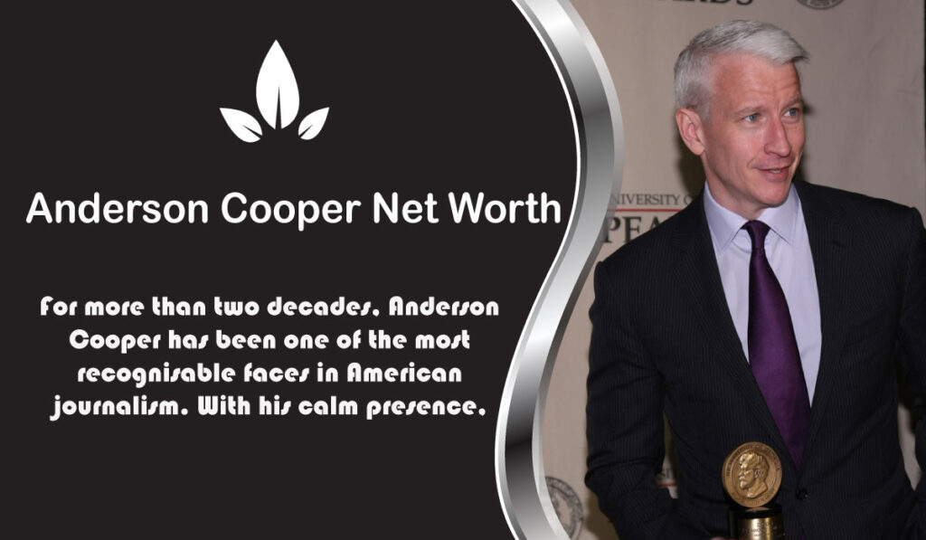 Anderson Cooper Net Worth