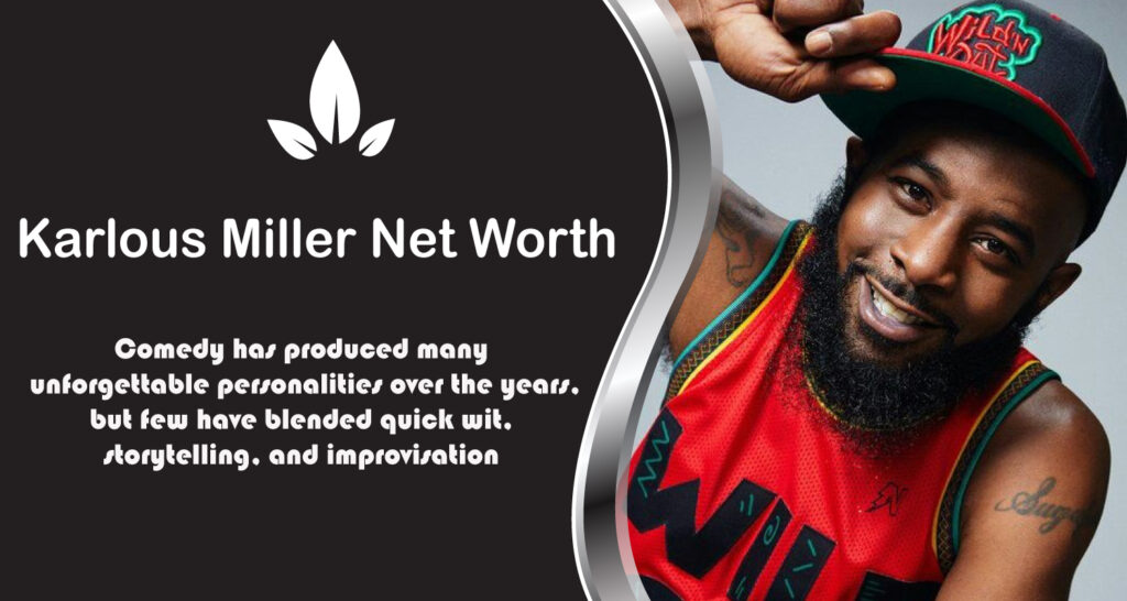 Karlous Miller Net Worth
