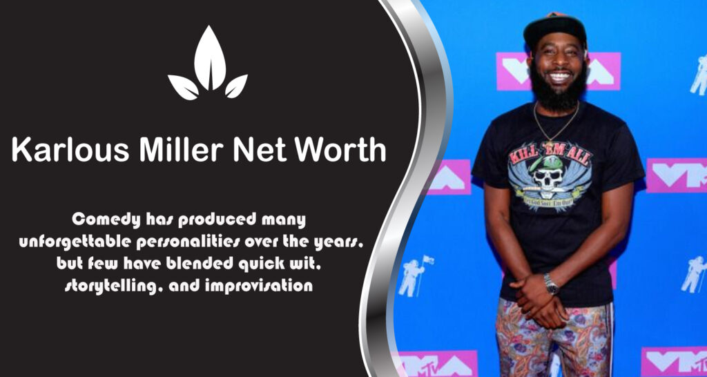 Karlous Miller Net Worth