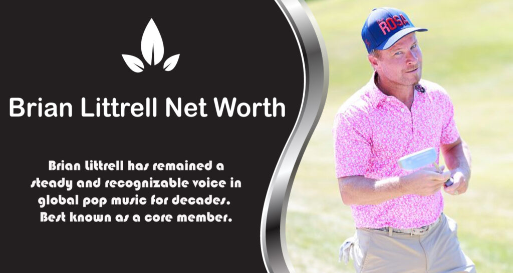 Brian Littrell Net Worth
