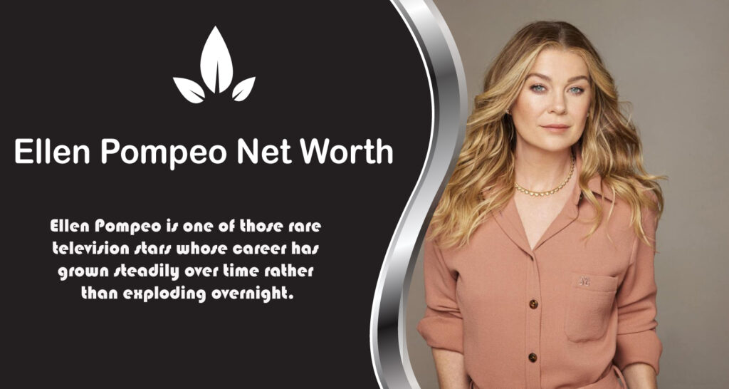 Ellen Pompeo Net Worth