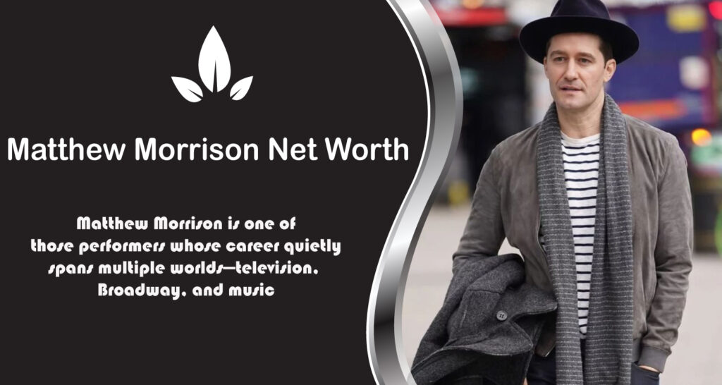 Matthew Morrison Net Worth