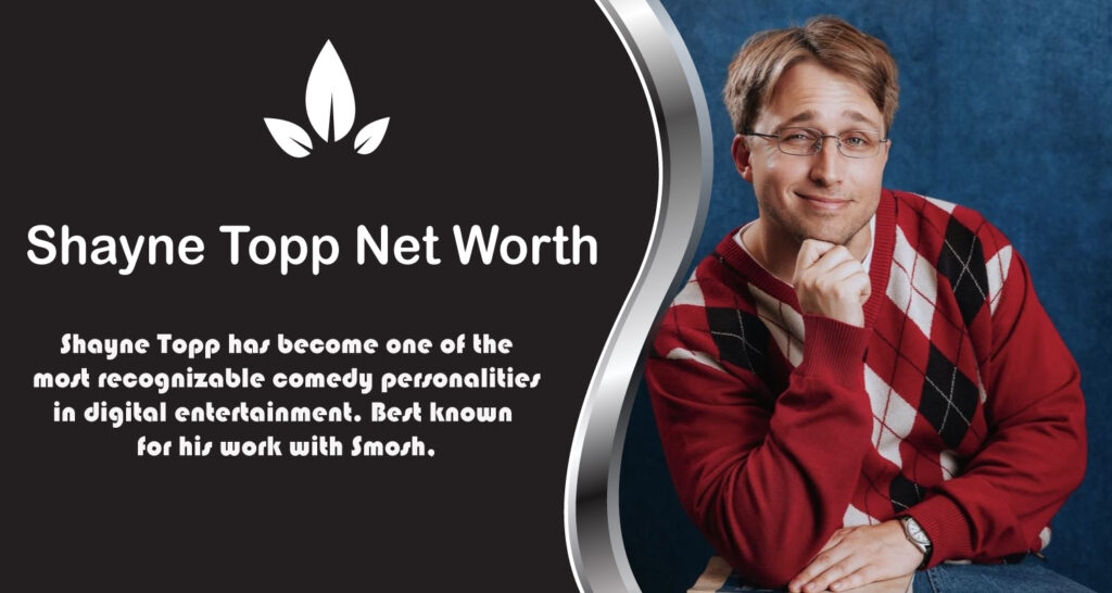 Shayne Topp Net Worth