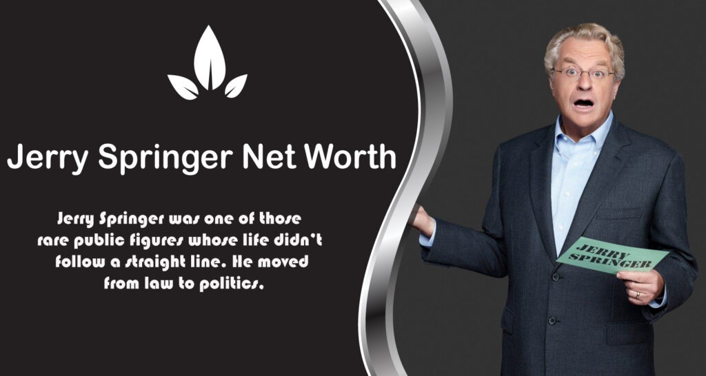 Jerry Springer Net Worth