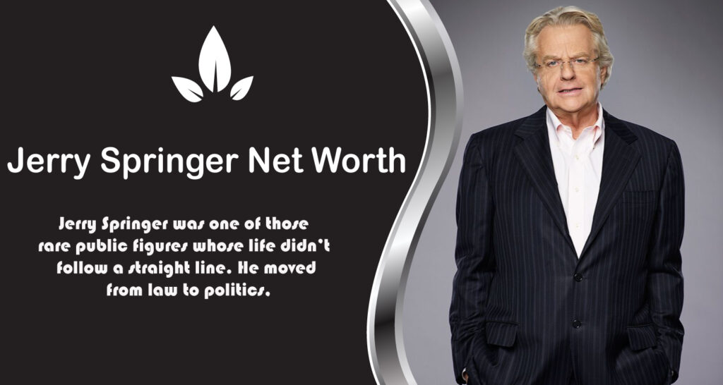 Jerry Springer Net Worth